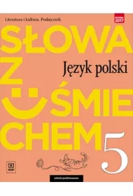 Słowa z uśmiechem. Język polski. Literatura i kultura. Podręcznik. Klasa 5. Szkoła podstawowa