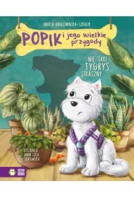 Nie taki tygrys straszny. Popik i jego wielkie przygody. Tom 1