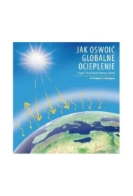 Jak oswoić globalne ocieplenie Cz. 1 Przeszłość klimatu Ziemi