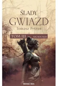Ascaucalis. Ślady gwiazd. Tom 3
