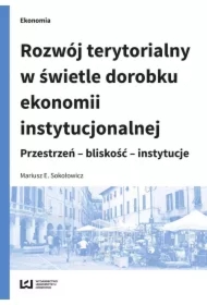 Rozwój terytorialny w świetle dorobku ekonomii instytucjonalnej