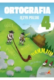Ortografia. Język polski. Zasady i ćwiczenia. Klasa 4. Szkoła podstawowa