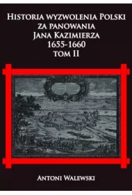 Historia wyzwolenia Polski za panowania Jana...T.2