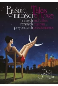 Baśnie o miłości i innych dziwnych przypadkach