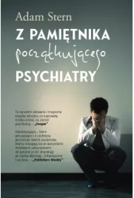 Z pamiętnika początkującego psychiatry