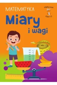 Mądry Uczeń Klasa 1-3 Matematyka Miary i wagi