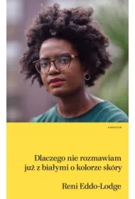 Dlaczego nie rozmawiam już z białymi o kolorze skóry