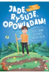 Jadę, rysuję, opowiadam! Proste zabawy do terapii małych rączek