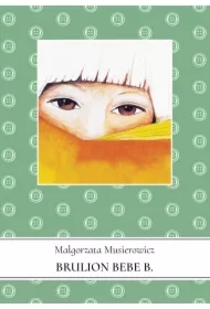 Brulion Bebe B. Jeżycjada. Tom 6