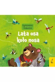 Rymowanki maluszka. Lata osa koło nosa