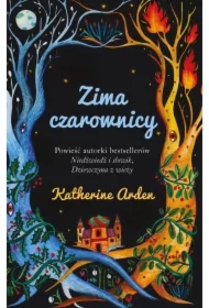 Zima czarownicy. Trylogia Zimowej Nocy. Tom 3