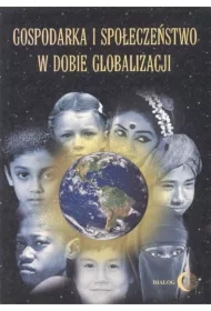 Gospodarka i społeczeństwo w dobie globalizacji