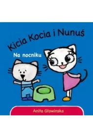Kicia Kocia i Nunuś. Na nocniku