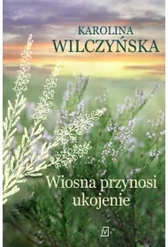 Wiosna przynosi ukojenie