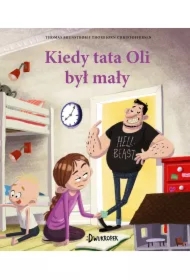 Kiedy tata Oli był mały. Tata Oli. Tom 7