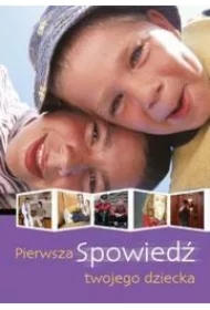 Pierwsza spowiedź twojego dziecka