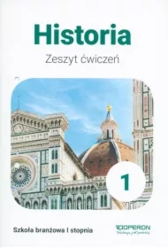 Historia 1. Zeszyt ćwiczeń. Szkoła branżowa I stopnia