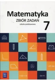 Matematyka. Zbiór zadań. Klasa 7. Szkoła podstawowa