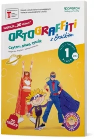 Ortograffiti z Bratkiem. Zeszyt ćwiczeń. Klasa 1. Część 1. Wersja 90 minut