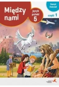 Między nami. Język polski 5. Zeszyt ćwiczeń. Część 1 (Wersja A)