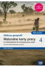 Oblicza geografii 4. Maturalne karty pracy dla liceum ogólnokształcącego i technikum. Zakres rozszerzony. Szkoły ponadpodstawowe