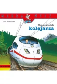 Mądra Mysz. Mam przyjaciela kolejarza
