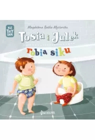 Tosia i Julek robią siku. (Nie) tacy sami. Tom 1