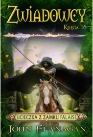 Ucieczka z zamku Falaise. Zwiadowcy. Tom 16