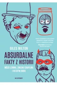 Absurdalne fakty z historii. Mózg Lenina, zwłoki Chaplina i ostatni dodo