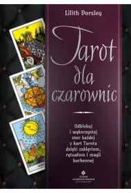Tarot dla czarownic.. Odblokuj i wykorzystaj moc..