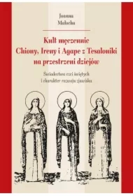 Kult męczennic Chionii, Ireny i Agape z Tesaloniki