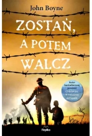 Zostań, a potem walcz
