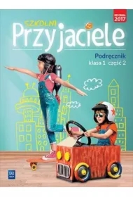 Szkolni przyjaciele. Podręcznik. Klasa 1. Część 2. Edukacja wczesnoszkolna