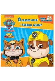 Psi patrol. O dzikim kocie i kłębku wełny