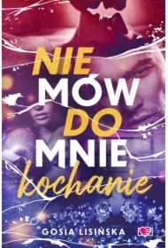 Nie mów do mnie "kochanie"