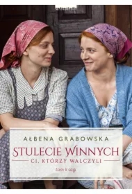 Ci, którzy walczyli. Stulecie Winnych. Tom 2. Wydanie serialowe