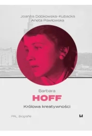 Barbara Hoff. Królowa kreatywności