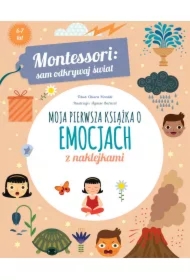 Montessori: sam odkrywaj świat. Moja pierwsza książka o emocjach