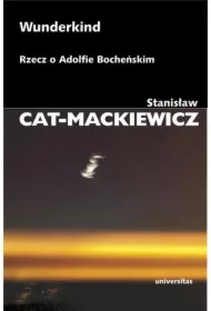 Wunderkind. Rzecz o Adolfie Bocheńskim