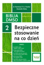 Biblia DMSO. Tom 2. Bezpieczne stosowanie