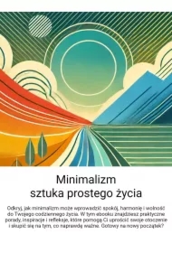 Minimalizm. Sztuka prostego życia