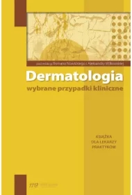 Dermatologia wybrane przypadki kliniczne. Książka dla lekarzy praktyków
