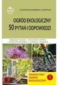 Tradycyjny ogród ekologiczny 50 pytań i odp.