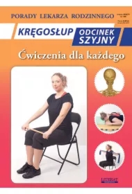 Kręgosłup Odcinek szyjny. Ćwiczenia dla każdego
