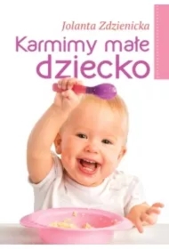 Karmimy małe dziecko