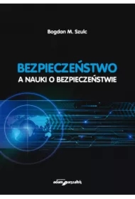 Bezpieczeństwo a nauki o bezpieczeństwie