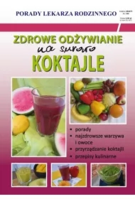 Zdrowe odżywianie na surowo. Koktajle
