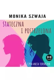 Stateczna i postrzelona