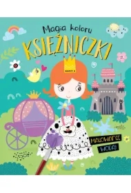 Magia koloru. Księżniczki. Malowanie wodą!