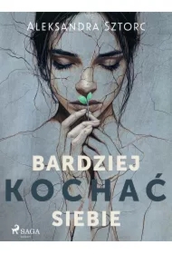 Bardziej kochać siebie